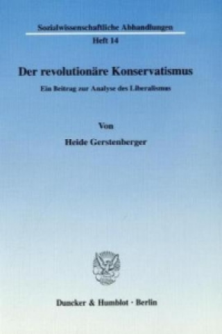 Buch Der revolutionäre Konservatismus. Heide Gerstenberger