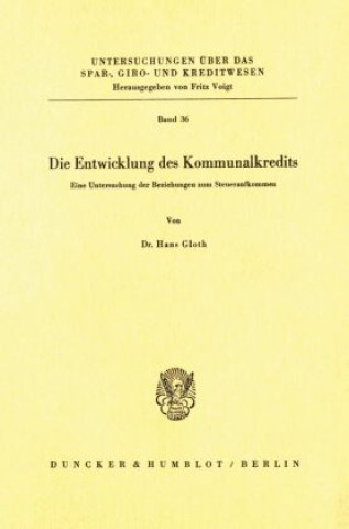 Kniha Die Entwicklung des Kommunalkredits. Hans Gloth