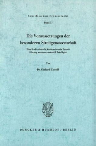 Könyv Die Voraussetzungen der besonderen Streitgenossenschaft. Gerhard Hassold
