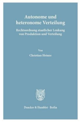 Könyv Autonome und heteronome Verteilung. Christian Heinze