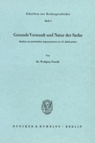 Livre Gesunde Vernunft und Natur der Sache. Wolfgang Neusüß