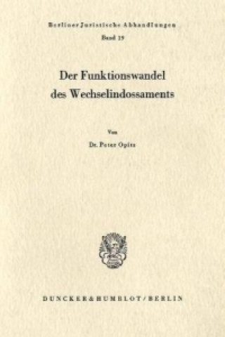 Könyv Der Funktionswandel des Wechselindossaments. Peter Opitz