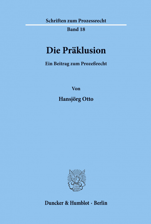 Könyv Die Präklusion. Hansjörg Otto