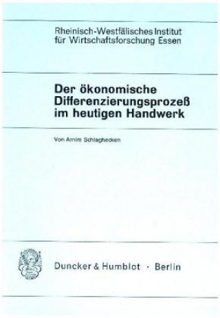 Knjiga Der ökonomische Differenzierungsprozeß im heutigen Handwerk. Arnim Schlaghecken