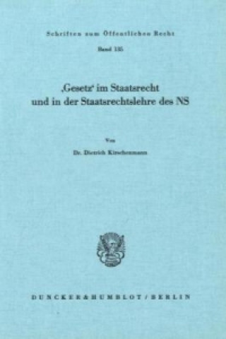 Книга »Gesetz« im Staatsrecht und in der Staatsrechtslehre des NS. Dietrich Kirschenmann