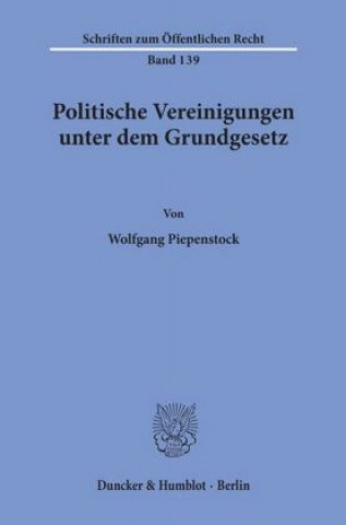 Book Politische Vereinigungen unter dem Grundgesetz. Wolfgang Piepenstock