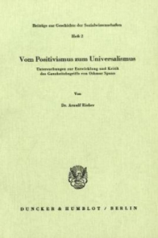 Könyv Vom Positivismus zum Universalismus. Arnulf Rieber