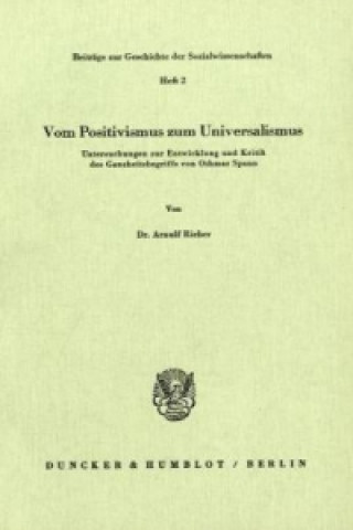 Buch Vom Positivismus zum Universalismus. Arnulf Rieber