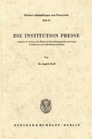 Kniha Die Institution Presse. Ingrid Groß