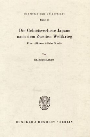 Knjiga Die Gebietsverluste Japans nach dem Zweiten Weltkrieg. Benita Langen