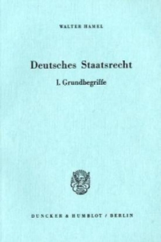 Könyv Deutsches Staatsrecht. Walter Hamel
