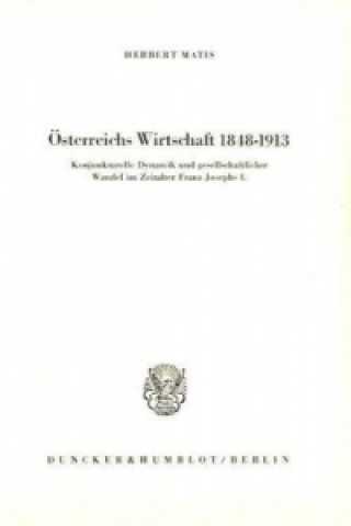 Knjiga Österreichs Wirtschaft 1848 - 1913. Herbert Matis