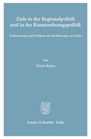 Kniha Ziele in der Regionalpolitik und in der Raumordnungspolitik. Ulrich Brösse