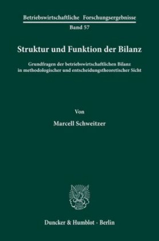 Könyv Struktur und Funktion der Bilanz. Marcell Schweitzer