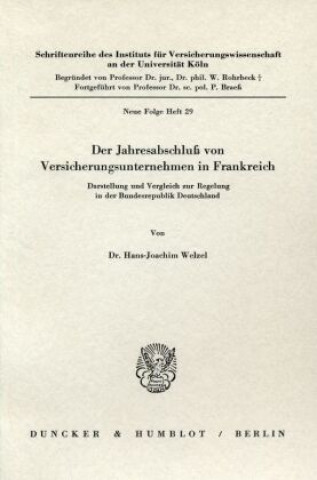 Książka Der Jahresabschluß von Versicherungsunternehmen in Frankreich. Hans-Joachim Welzel