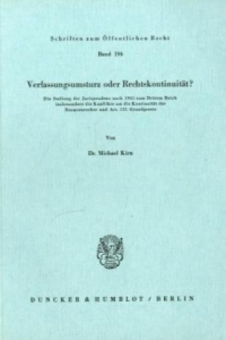Könyv Verfassungsumsturz oder Rechtskontinuität? Michael Kirn