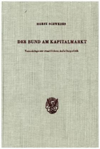 Kniha Der Bund am Kapitalmarkt. Horst Schwedes