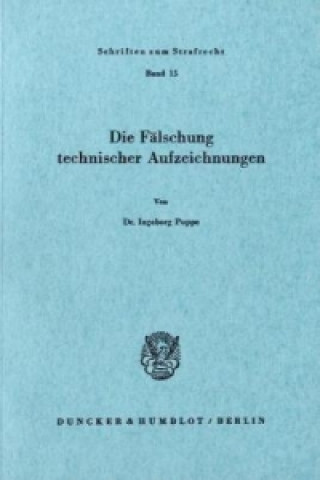 Knjiga Die Fälschung technischer Aufzeichnungen. Ingeborg Puppe