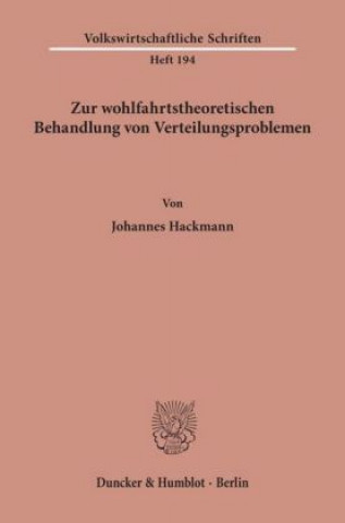 Kniha Zur wohlfahrtstheoretischen Behandlung von Verteilungsproblemen. Johannes Hackmann