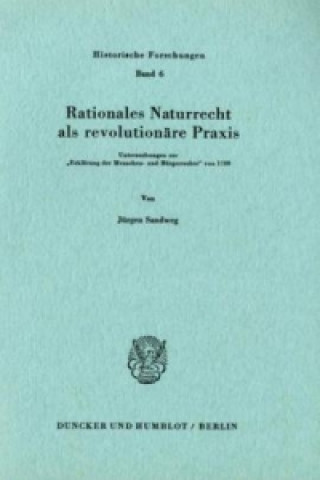 Книга Rationales Naturrecht als revolutionäre Praxis. Jürgen Sandweg