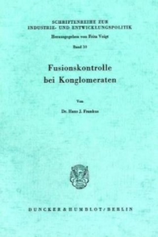 Carte Fusionskontrolle bei Konglomeraten. Hans J. Frankus