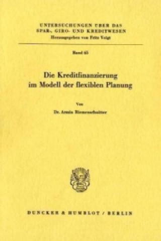 Carte Die Kreditfinanzierung im Modell der flexiblen Planung. Armin Riemenschnitter