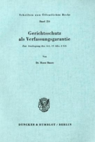 Carte Gerichtsschutz als Verfassungsgarantie. Horst Bauer