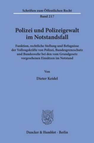 Könyv Polizei und Polizeigewalt im Notstandsfall. Dieter Keidel