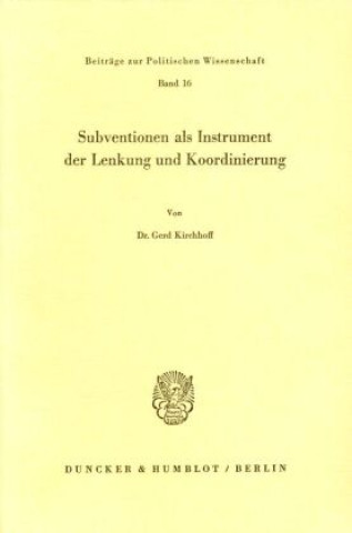 Book Subventionen als Instrument der Lenkung und Koordinierung. Gerd Kirchhoff