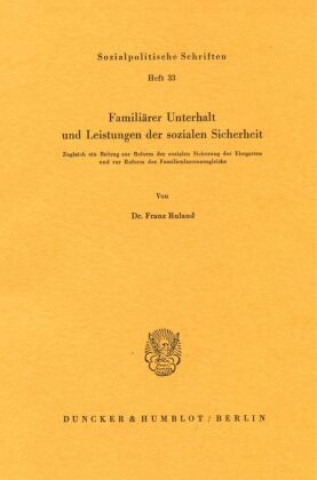 Kniha Familiärer Unterhalt und Leistungen der sozialen Sicherheit. Franz Ruland