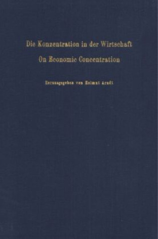 Kniha Die Konzentration in der Wirtschaft / On Economic Concentration. Helmut Arndt