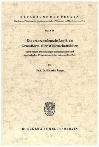 Knjiga Die transzendentale Logik als Grundform aller Wissenschaftslehre Heinrich Lange