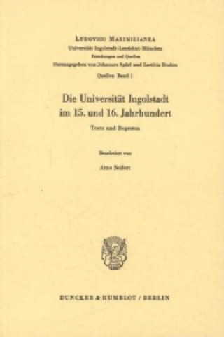 Book Die Universität Ingolstadt im 15. und 16. Jahrhundert. Arno Seifert