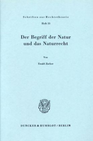 Book Der Begriff der Natur und das Naturrecht. Ewald Zacher