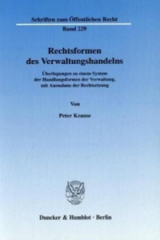 Carte Rechtsformen des Verwaltungshandelns. Peter Krause