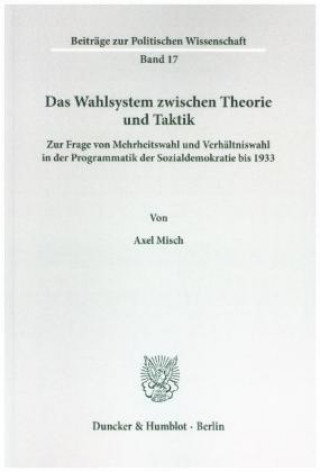 Carte Das Wahlsystem zwischen Theorie und Taktik. Axel Misch