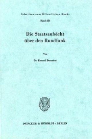 Kniha Die Staatsaufsicht über den Rundfunk. Konrad Berendes