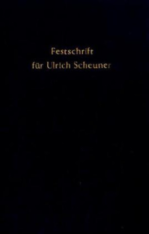 Carte Festschrift für Ulrich Scheuner zum 70. Geburtstag. Horst Ehmke