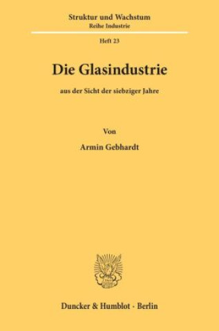 Buch Die Glasindustrie Armin Gebhardt