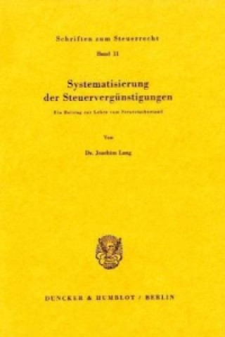 Książka Systematisierung der Steuervergünstigungen. Joachim Lang