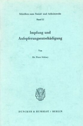 Kniha Impfung und Aufopferungsentschädigung. Peter Schiwy