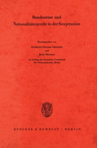 Könyv Bundesstaat und Nationalitätenrecht in der Sowjetunion. Friedrich-Christian Schroeder