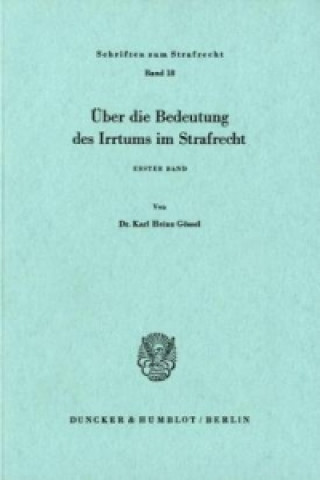 Knjiga Über die Bedeutung des Irrtums im Strafrecht. Karl Heinz Gössel