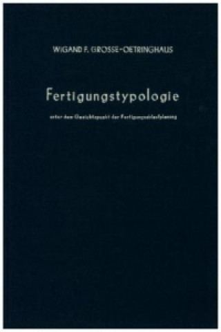 Kniha Fertigungstypologie Wigand F. Große-Oetringhaus
