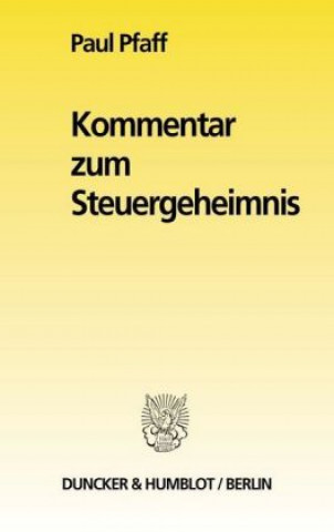 Książka Kommentar zum Steuergeheimnis. Paul Pfaff