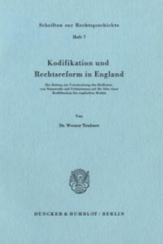 Książka Kodifikation und Rechtsreform in England. Werner Teubner