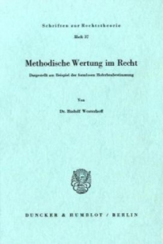 Knjiga Methodische Wertung im Recht. Rudolf Westerhoff