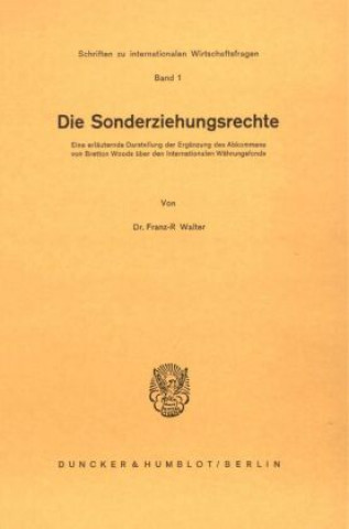 Kniha Die Sonderziehungsrechte. Franz-R. Walter