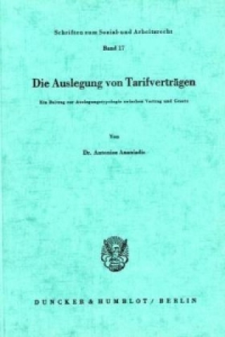 Knjiga Die Auslegung von Tarifverträgen. Antonios Ananiadis