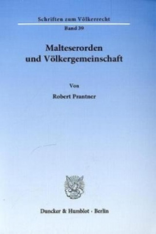 Книга Malteserorden und Völkergemeinschaft. Robert Prantner